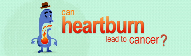 Can Heartburn Lead to Cancer?